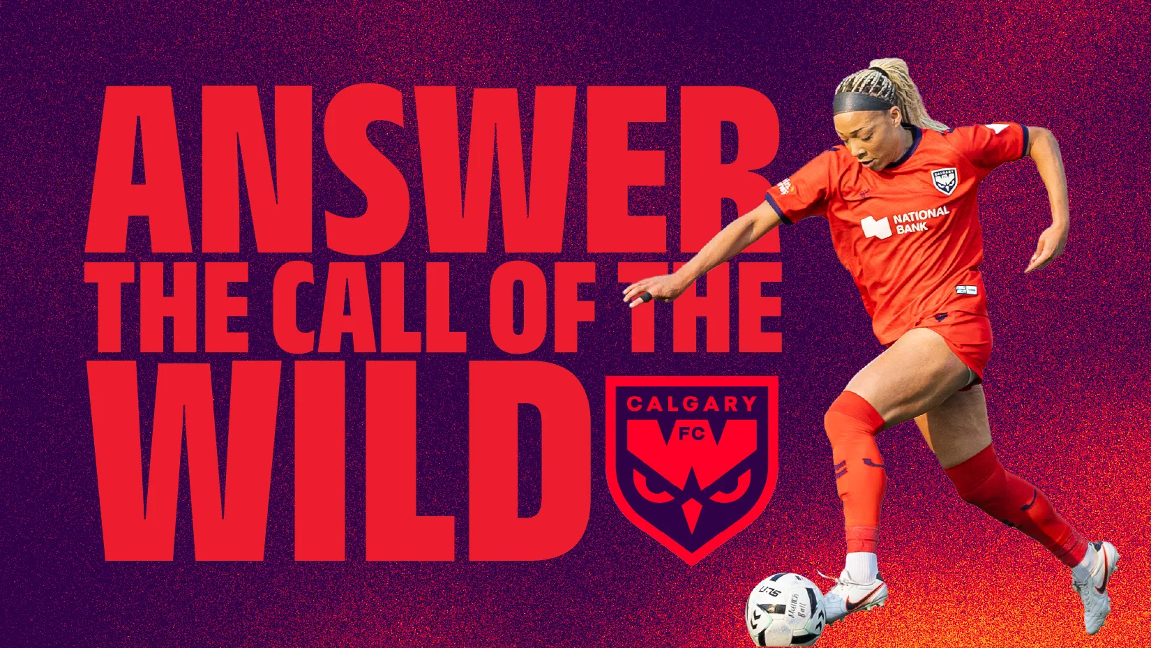 Answer the Call of the Wild, featuring a Calgary Wild FC player in red